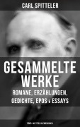 Cover-Bild zum Titel 'Gesammelte Werke: Romane, Erzählungen, Gedichte, Epos & Essays (Über 140 Titel in einem Buch)' von 'Carl Spitteler'