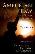 Cover-Bild zum Titel 'American Law in a Global Context' von 'George Fletcher, Hoi L Kong, Steve Sheppard'