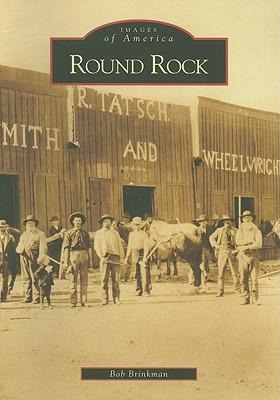 Round Rock - Bob Brinkman
