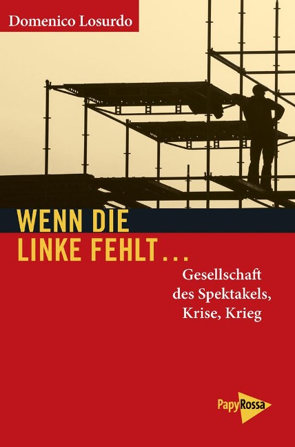 Wenn die Linke fehlt... - Domenico Losurdo