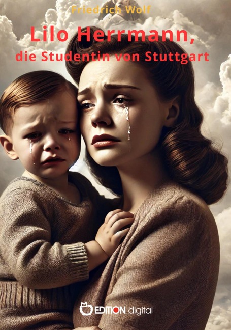 Lilo Herrmann, die Studentin von Stuttgart - Friedrich Wolf