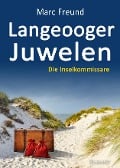Langeooger Juwelen. Ostfrieslandkrimi - Marc Freund