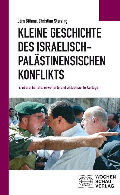 Kleine Geschichte des iraelisch-palästinensischen Konflikts - Christian Sterzing, Jörn Böhme
