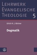 Dogmatik - Ulrich H. J. Körtner