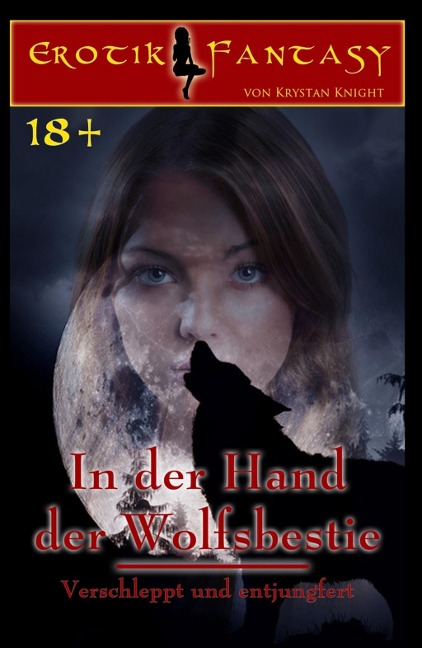 In der Hand der Wolfsbestie - Krystan Knight