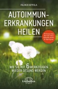 Cover-Bild zum Titel 'Autoimmunerkrankungen heilen' von 'Palmer Kippola'