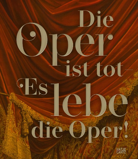 Die Oper ist tot - Es lebe die Oper!