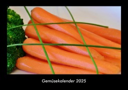 Cover-Bild zum Titel 'Gemüsekalender 2025 Fotokalender DIN A3' von 'Tobias Becker'