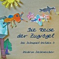 Cover-Bild zum Titel 'Die Reise der Zugvögel' von 'Heidrun Siebeneicker'