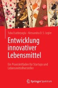 Cover-Bild zum Titel 'Entwicklung innovativer Lebensmittel' von 'Tuba Esatbeyoglu, Alessandra Legler'