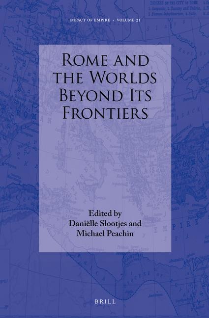 Rome and the Worlds Beyond Its Frontiers - 