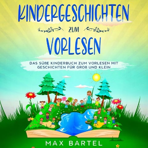 Kindergeschichten zum Vorlesen - Max Bartel