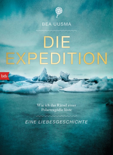 Die Expedition. Eine Liebesgeschichte - Bea Uusma