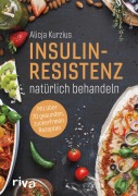 Cover-Bild zum Titel 'Insulinresistenz natürlich behandeln' von 'Alicja Kurzius'
