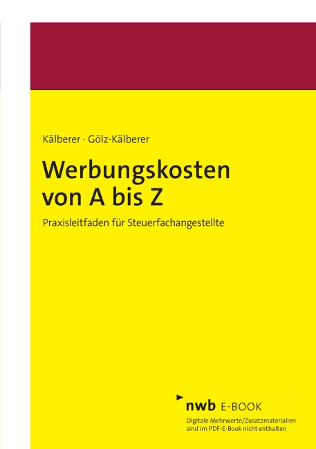 Werbungskosten von A bis Z - Daniel R. Kälberer, Beate Gölz-Kälberer