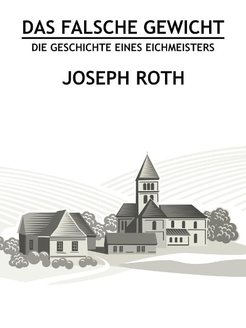 Das falsche Gewicht - Joseph Roth