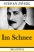 Cover-Bild zum Titel 'Im Schnee' von 'Stefan Zweig'