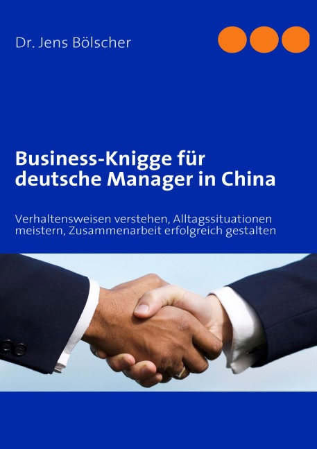 Business-Knigge für deutsche Manager in China - Jens Bölscher