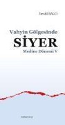 Cover-Bild zum Titel 'Vahyin Gölgesinde Siyer' von 'Israfil Balci'