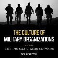 The Culture of Military Organizations Lib/E - Peter R. Mansoor