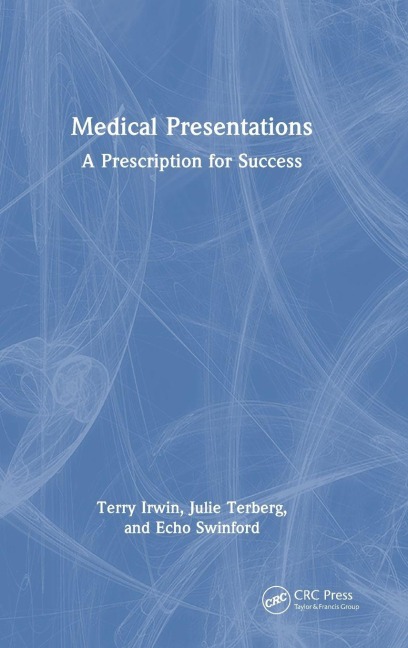 Medical Presentations - Terry Irwin, Julie Terberg, Echo Swinford