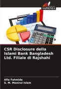 Cover-Bild zum Titel 'CSR Disclosure della Islami Bank Bangladesh Ltd. Filiale di Rajshahi' von 'Afia Fahmida, S. M. Monirul Islam'