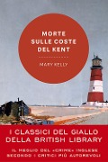 Cover-Bild zum Titel 'Morte sulle coste del Kent' von 'Mary Kelly'