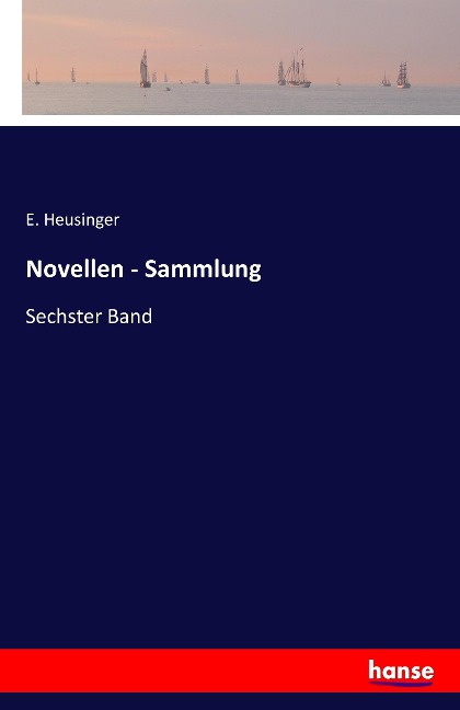 Novellen - Sammlung - E. Heusinger