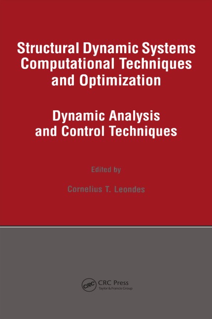 Structural Dynamic Systems Computational Techniques and Optimization - 