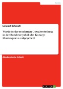 Cover-Bild zum Titel 'Wurde in der modernen Gewaltenteilung in der Bundesrepublik das Konzept Montesquieus aufgegeben?' von 'Lennart Schmidt'