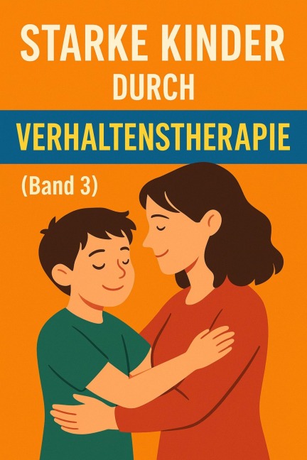 Starke Kinder durch Verhaltenstherapie - Marcus PC Petersen - Clausen