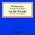 Friedrich Schiller: "An die Freude" und zwei weitere Balladen - Friedrich Schiller