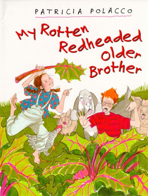 My Rotten Redheaded Older Brother - Patricia Polacco