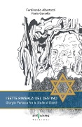 I sette rimbalzi del destino. Giorgio Perlasca fra le stelle di David - Ferdinando Albertazzi, Paolo Garzella