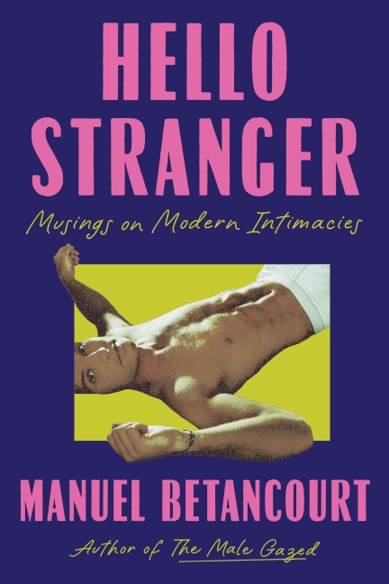 Hello Stranger - Manuel Betancourt