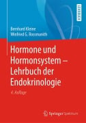 Cover-Bild zum Titel 'Hormone und Hormonsystem - Lehrbuch der Endokrinologie' von 'Bernhard Kleine, Winfried Rossmanith'