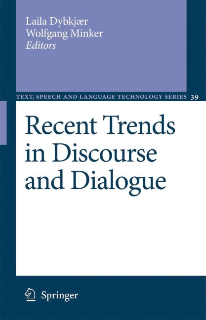 Recent Trends in Discourse and Dialogue - 