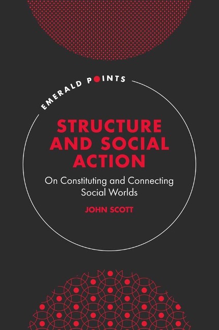 Structure and Social Action - John Scott