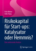 Cover-Bild zum Titel 'Risikokapital für Start-ups: Katalysator oder Hemmnis?' von 'Felix Winter, Anke Haag'