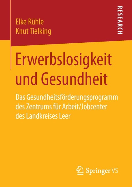 Erwerbslosigkeit und Gesundheit - Knut Tielking, Elke Rühle