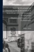 Cover-Bild zum Titel 'Nieuw Vlaemsch-Fransch Woordenbock. Nouveau Dictionnaire Flamand-Français(Francais-Flamand).' von 'Philippe Olinger'