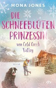 Cover-Bild zum Titel 'Die Schneeblütenprinzessin von Cold Creek Valley' von 'Mona Jones'