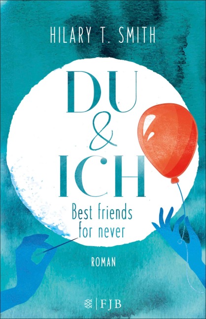 Du & Ich - Best friends for never - Hilary T. Smith