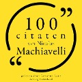100 citaten van Nicolas Machiavelli - Nicolas Machiavelli