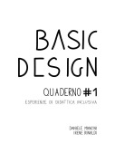 Cover-Bild zum Titel 'Basic Design. Quaderno #1 Esperienze di didattica inclusiva' von 'Irene Rinaldi, Daniele Mancini'