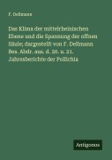 Cover-Bild zum Titel 'Das Klima der mittelrheinischen Ebene und die Spannung der offnen Säule; dargestellt von F. Dellmann Bes. Abdr. aus. d. 20. u. 21. Jahresberichte der Pollichia' von 'F. Dellmann'