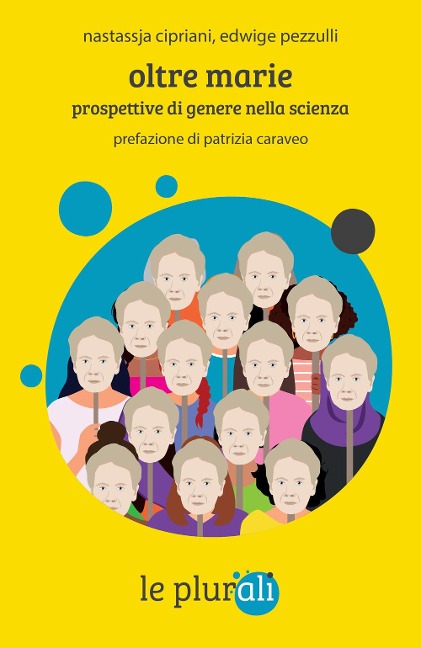 Oltre Marie. Prospettive di genere nella scienza - Nastassja Cipriani, Edwige Pezzulli