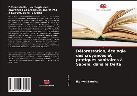 Déforestation, écologie des croyances et pratiques sanitaires à Sapele, dans le Delta - Ikenyei Sandra