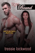 Cover-Bild zum Titel 'Tiger Bound (The Haven Series, #1)' von 'Tressie Lockwood'