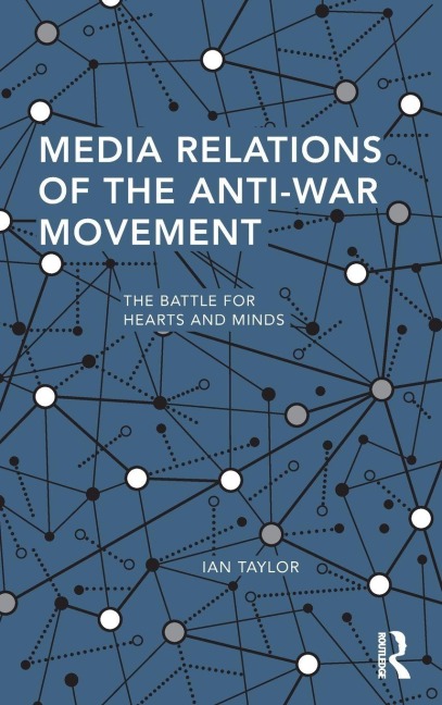 Media Relations of the Anti-War Movement - Ian Taylor